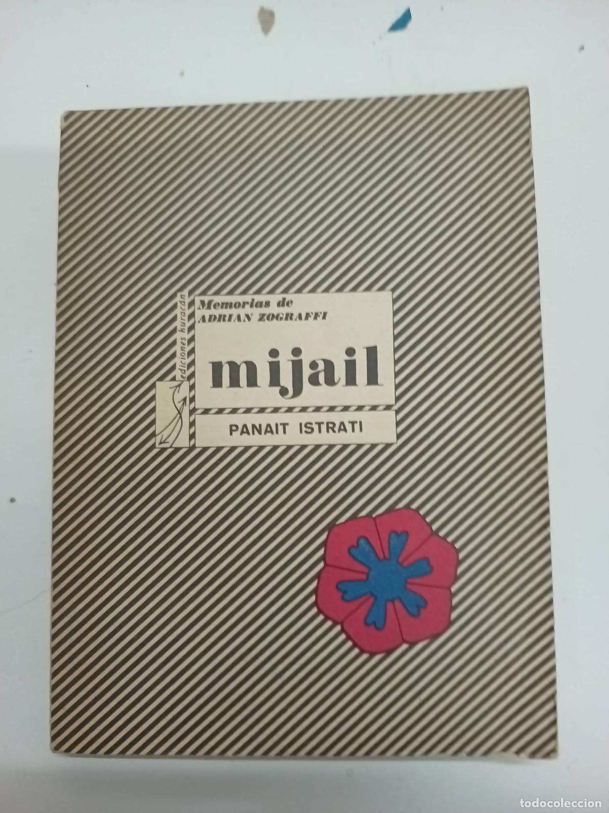 Libri di seconda mano: Mijail memorias de Adrian Zograffi - Panait Istrati