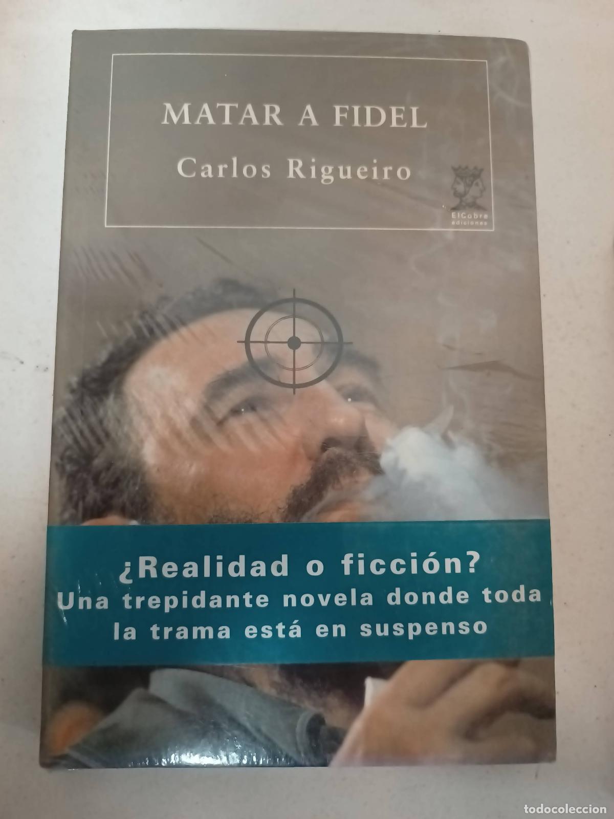 Libros: Matar a fidel - Carlos Rigueiro - Foto 1