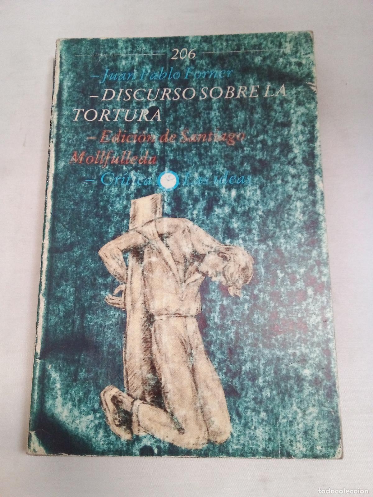 Libri di seconda mano: Discurso sobre la tortura - Juan Pablo Forner