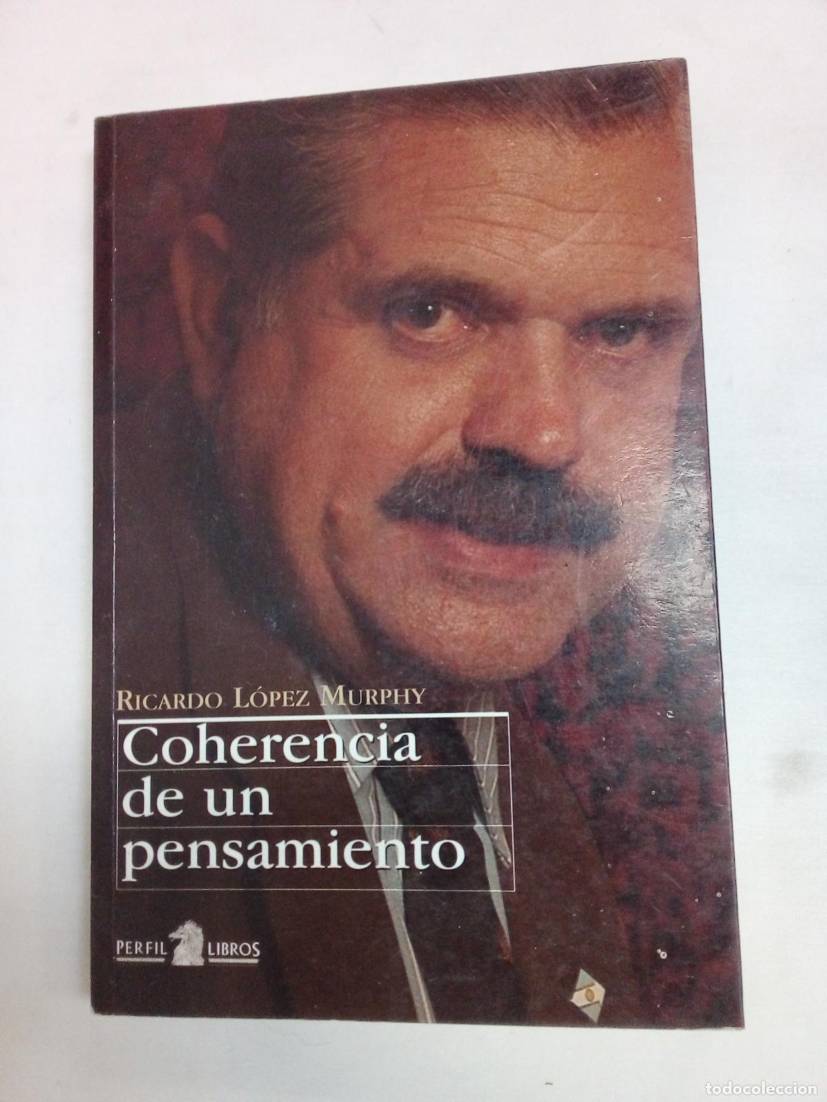 Libros: Coherencia de Un Pensamiento - Ricardo L&oacute;pez Murphy - Foto 1