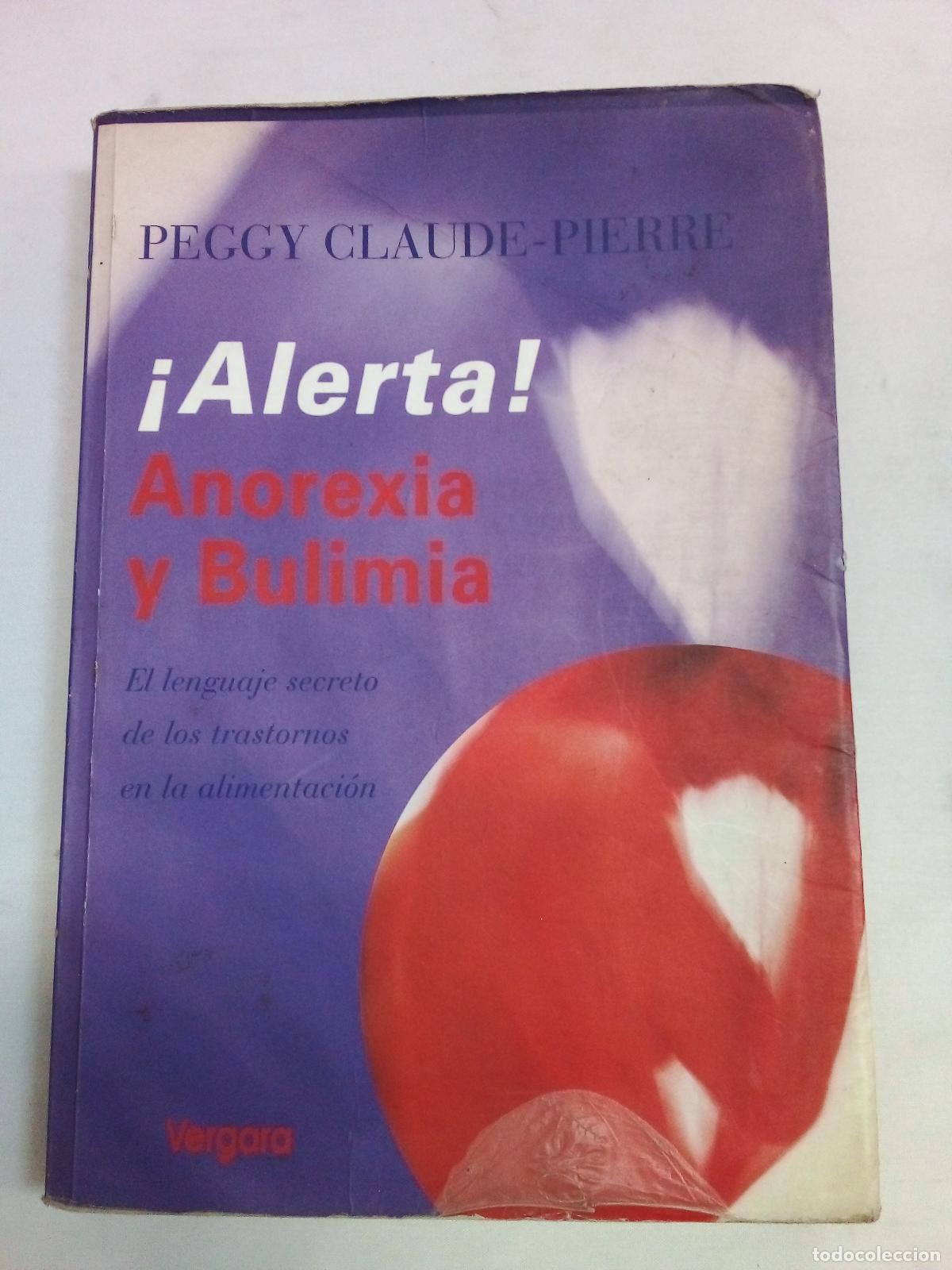 Libros: Alerta! Anorexia y Bulimia - Peggy Claude Pierre - Foto 1