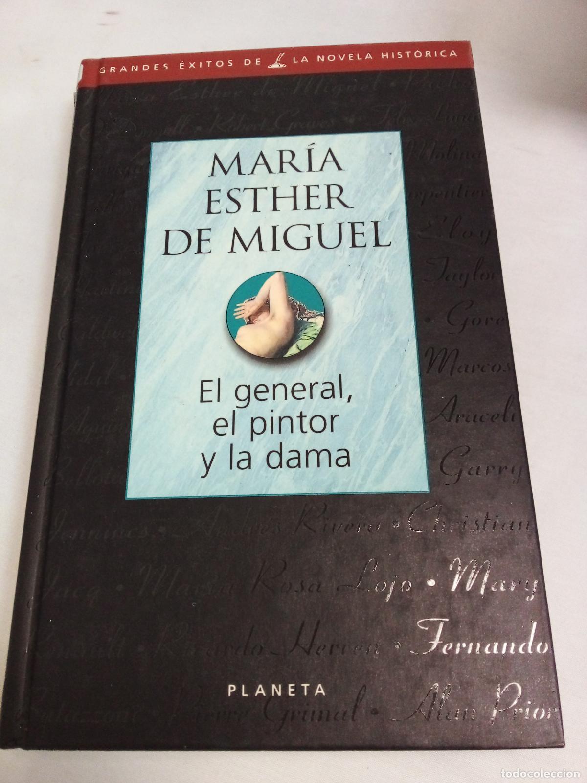 Libros: El general, el pintor y la dama - Maria Esther de Miguel - Foto 1