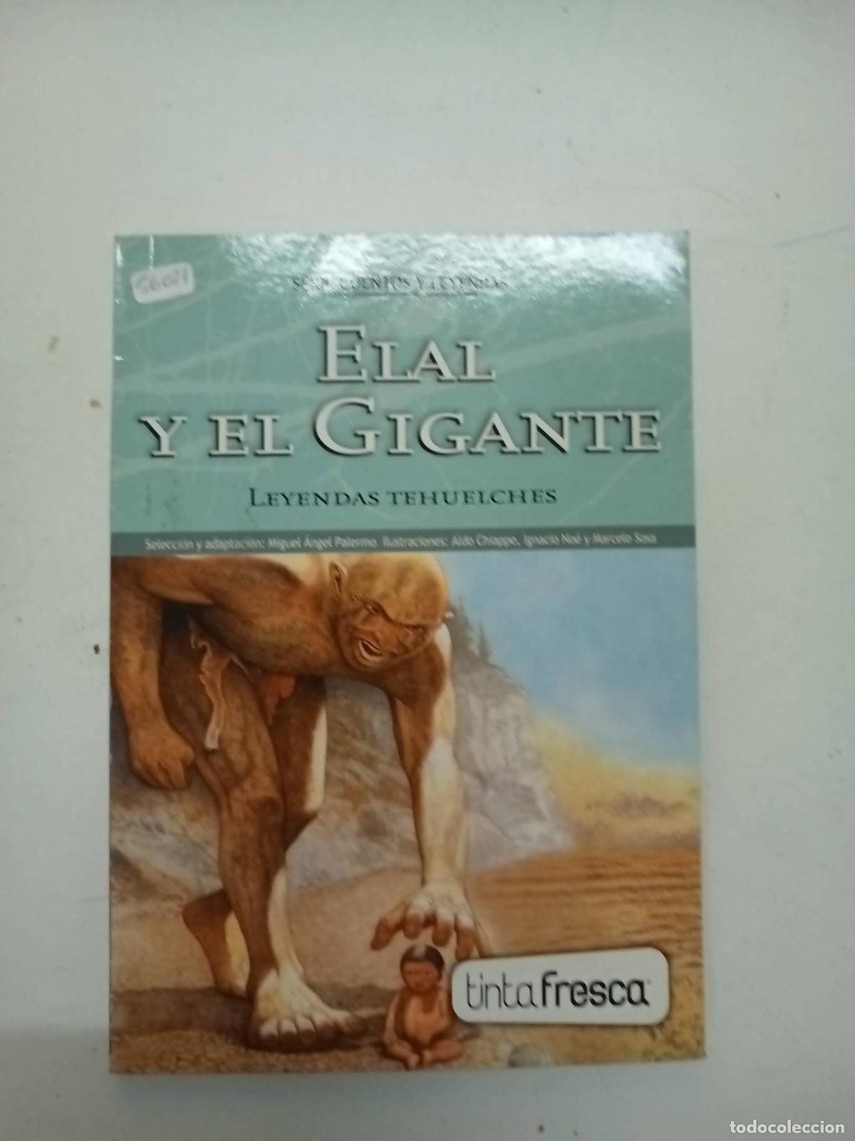 Libri di seconda mano: Elal y el gigante leyendas tehuelches - Miguel Angel Palermo