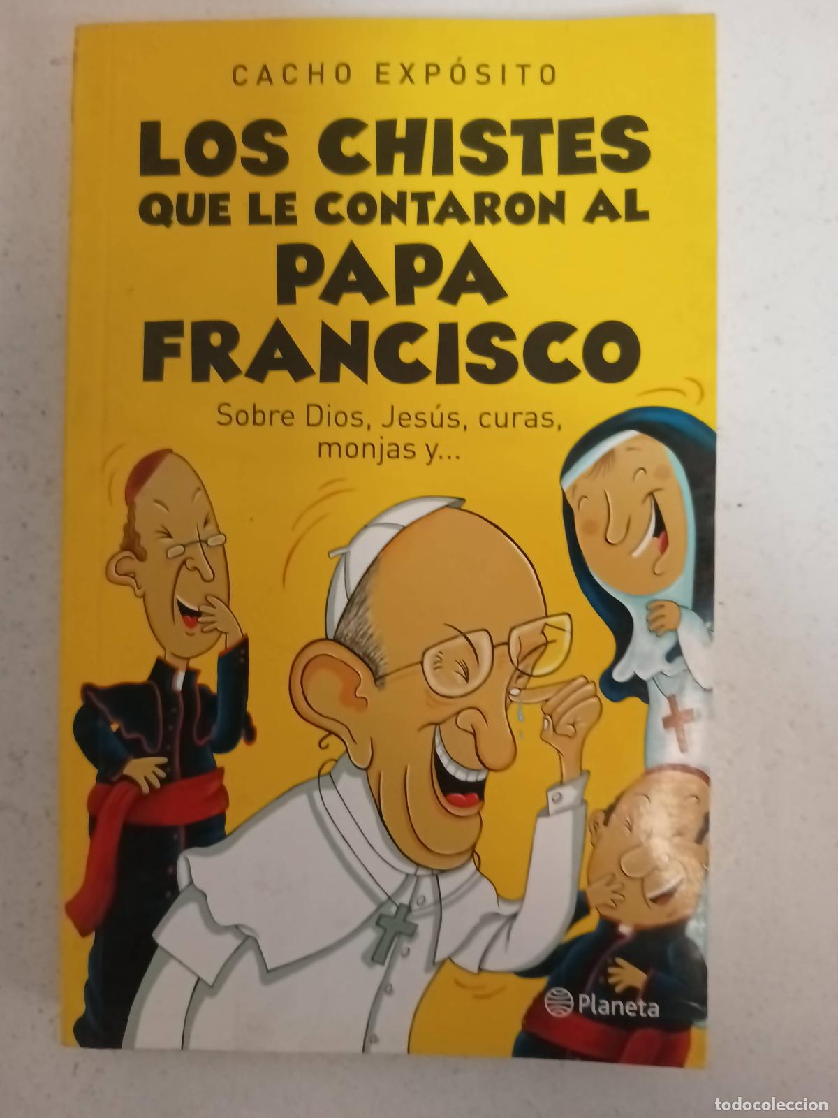 Libros: Los chistes que le contaron al Papa Francisco - Cacho Exposito - Foto 1
