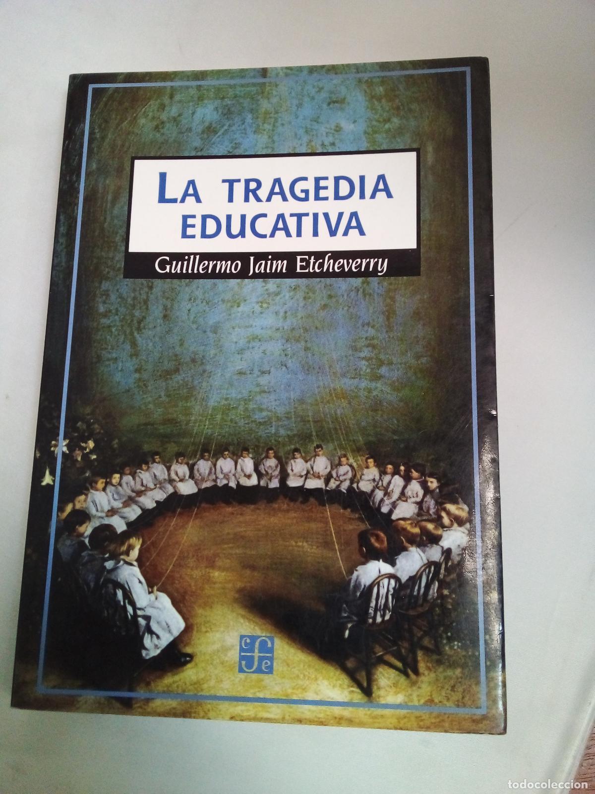 Libros: La tragedia educativa - Jaim Etcheverry Guillermo - Foto 1