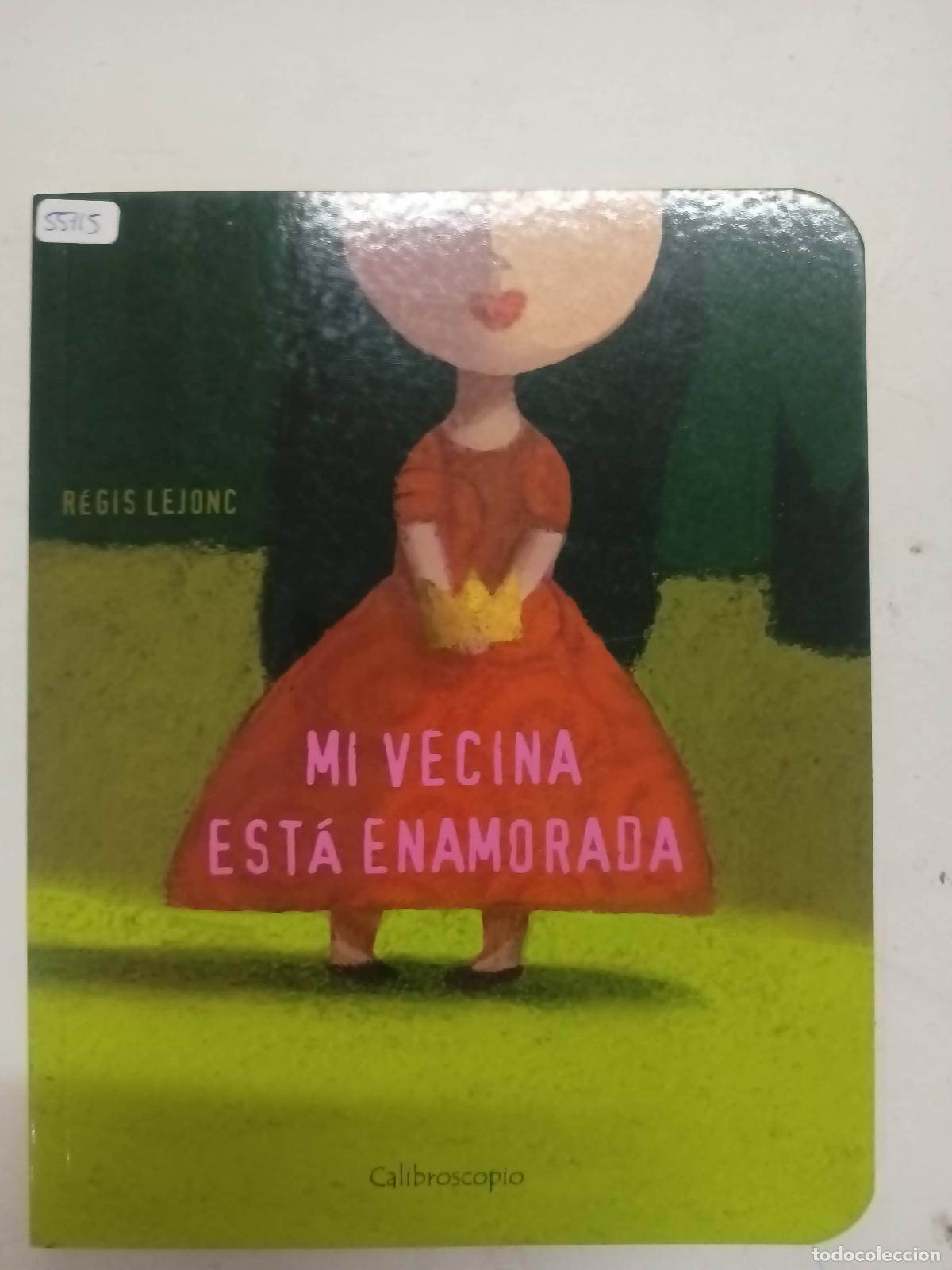 Libros: Mi Vecina Esta Enamorada - Regis Lejonc - Foto 1