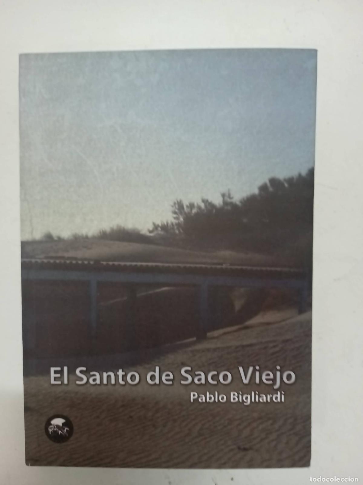 Libri di seconda mano: El santo de saco viejo - Pablo Bigliardi