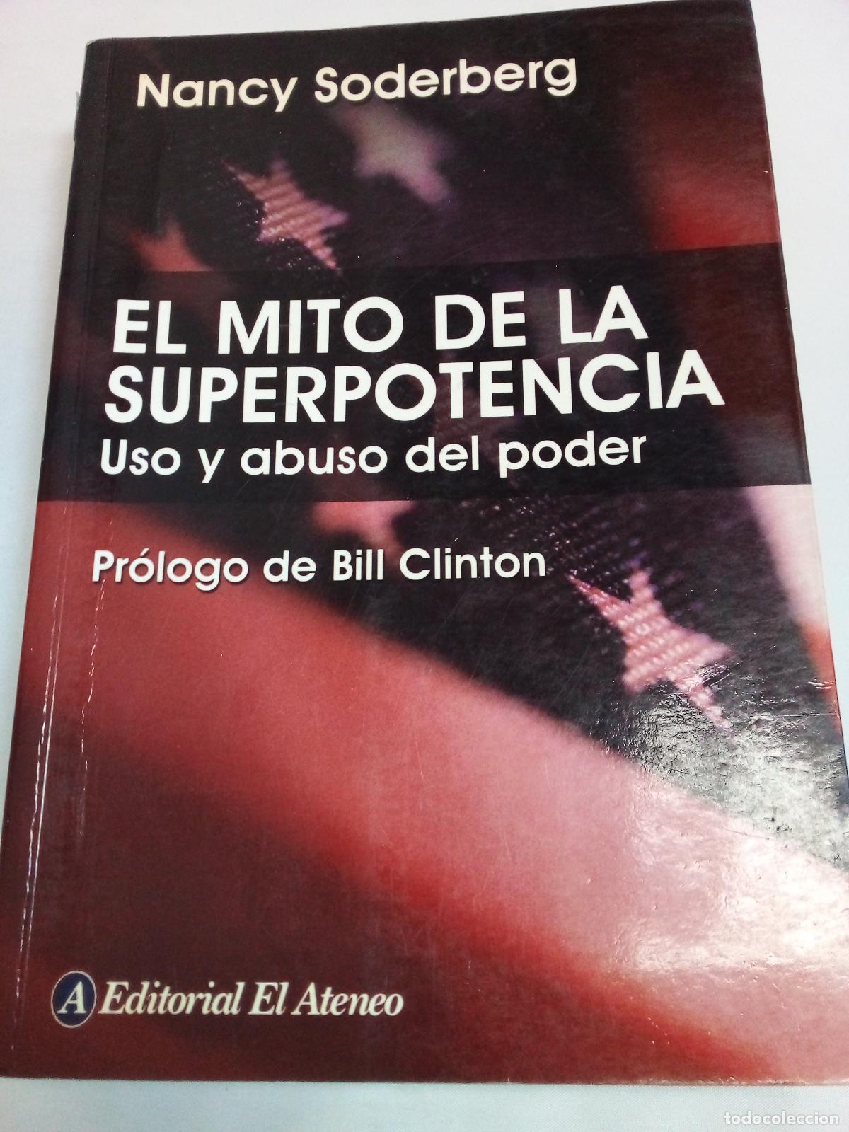 books: El mito de la superpotencia. Uso y abuso del poder / The Use And Misuse of American Might - Nancy So