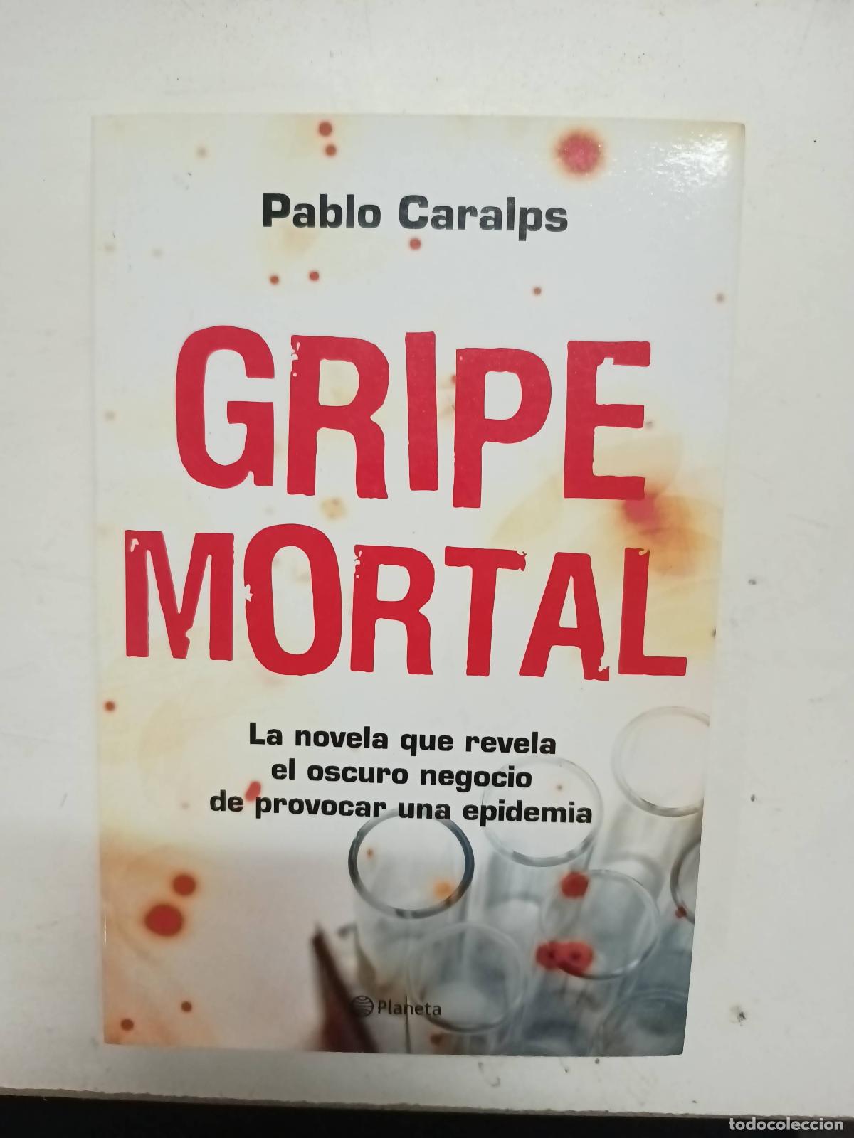 Libri di seconda mano: Gripe mortal - Pablo Caralps