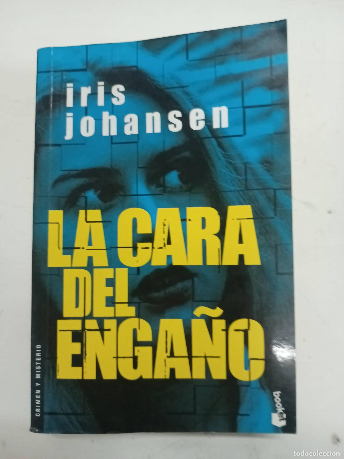 Libros: La cara del enga&ntilde;o - Iris Johansen - Foto 1