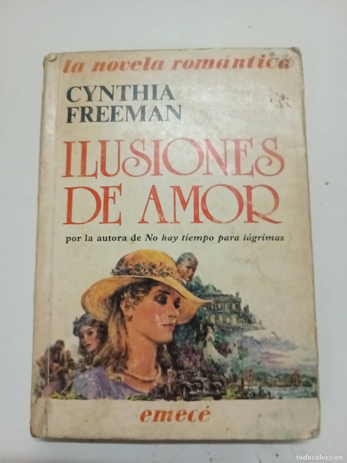 Libros: Ilusiones de amor - Cynthia Freeman - Foto 1