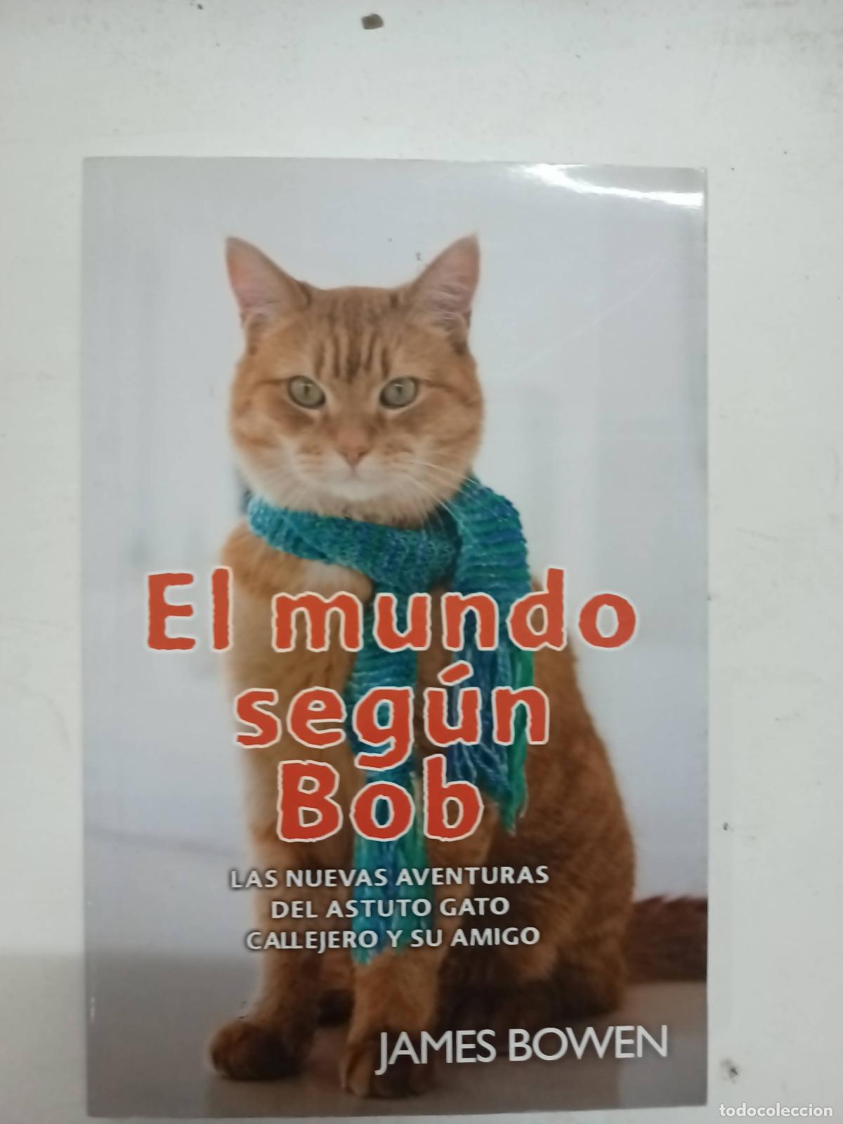 Libros: El mundo seg&uacute;n Bob - James Bowen - Foto 1