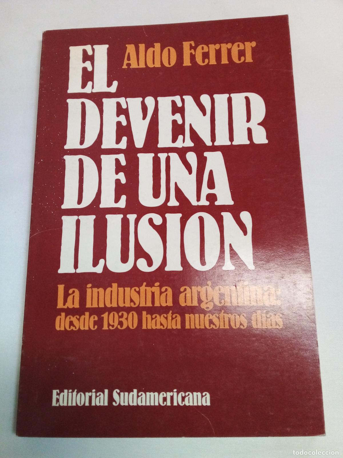 Libros: El Devenir de Una Ilusion - aldo ferrer - Foto 1