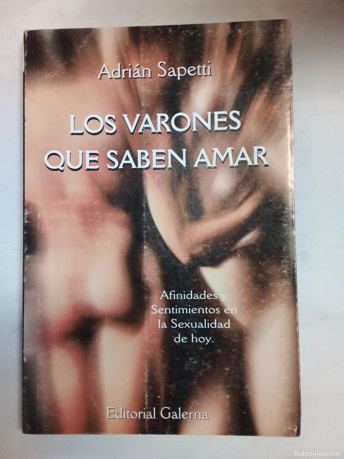 Libros: Los Varones Que Saben Amar - Adrian Sapetti