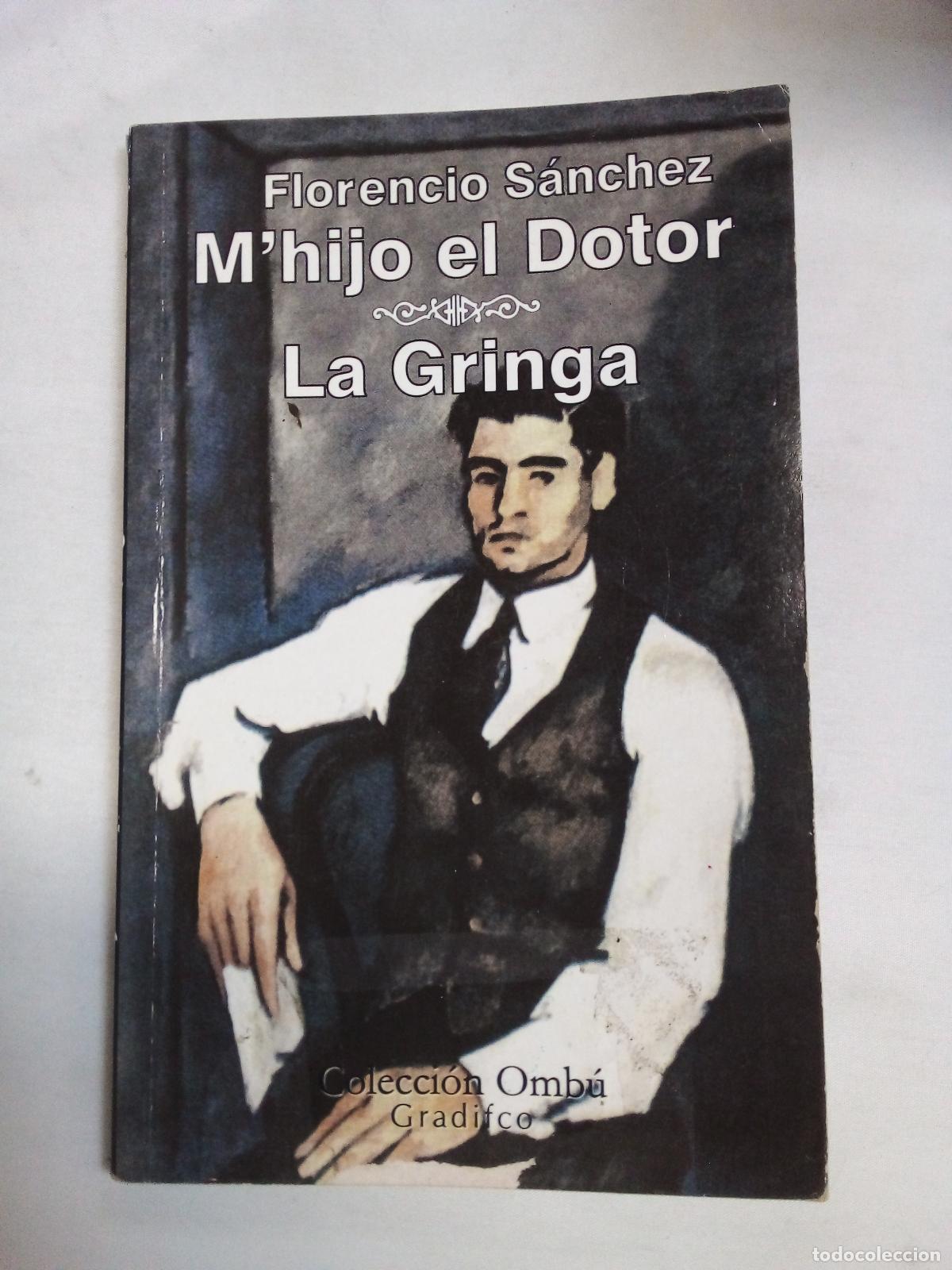 Libros: Mhijo el Dotor - La Gringa - Florencio S&aacute;nchez - Foto 1