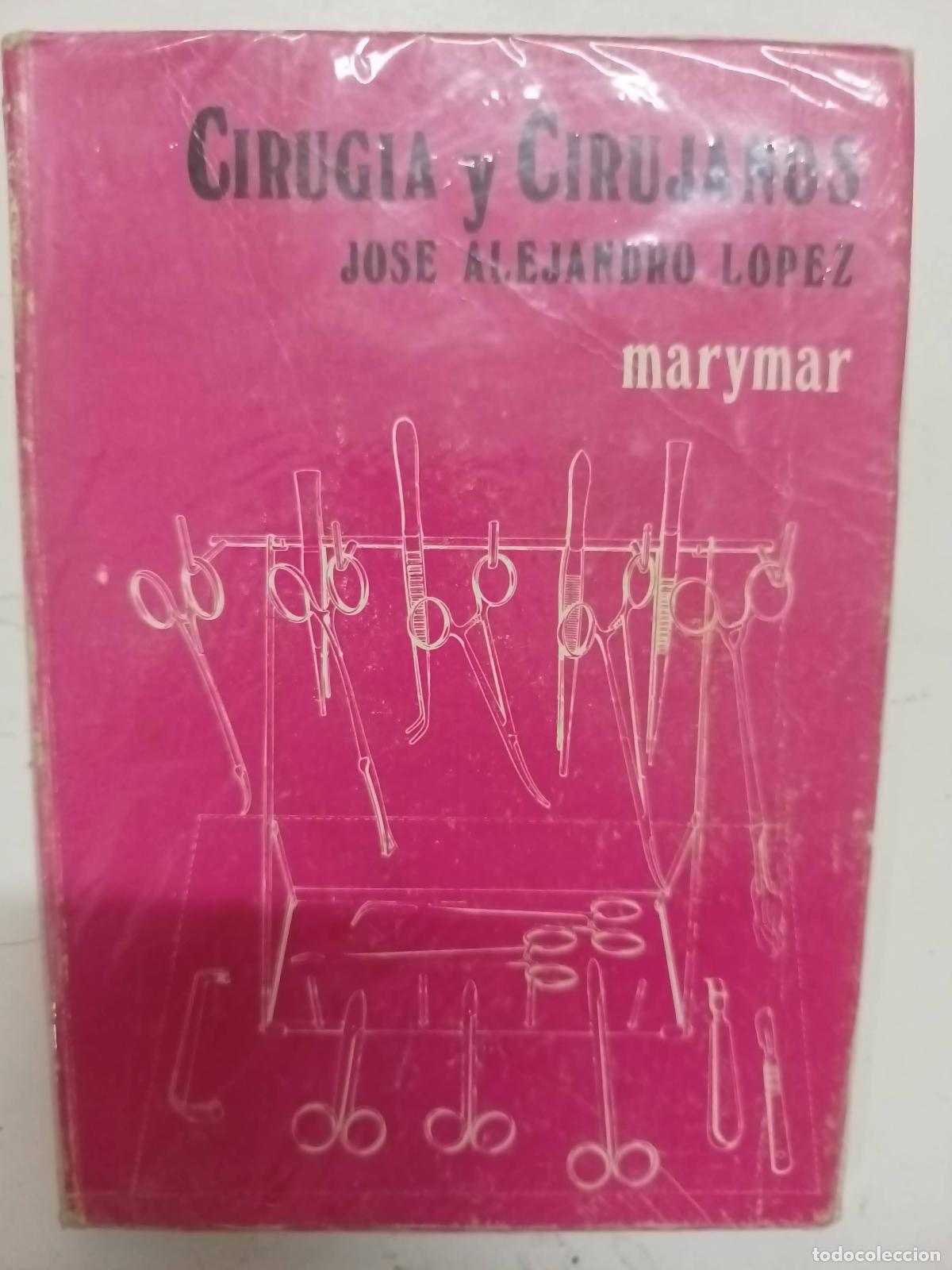 B&uuml;cher: Cirugia y cirujanos - Jose Alejandro Lopez