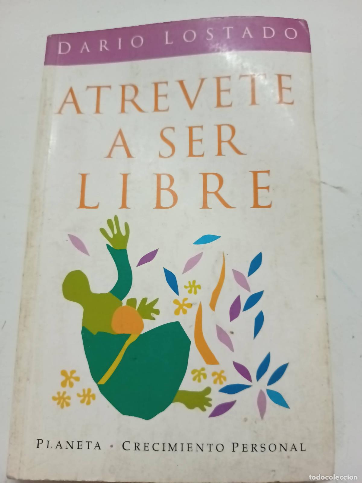 Libros: Atrevete a ser libre - Dar&iacute;o Lostado