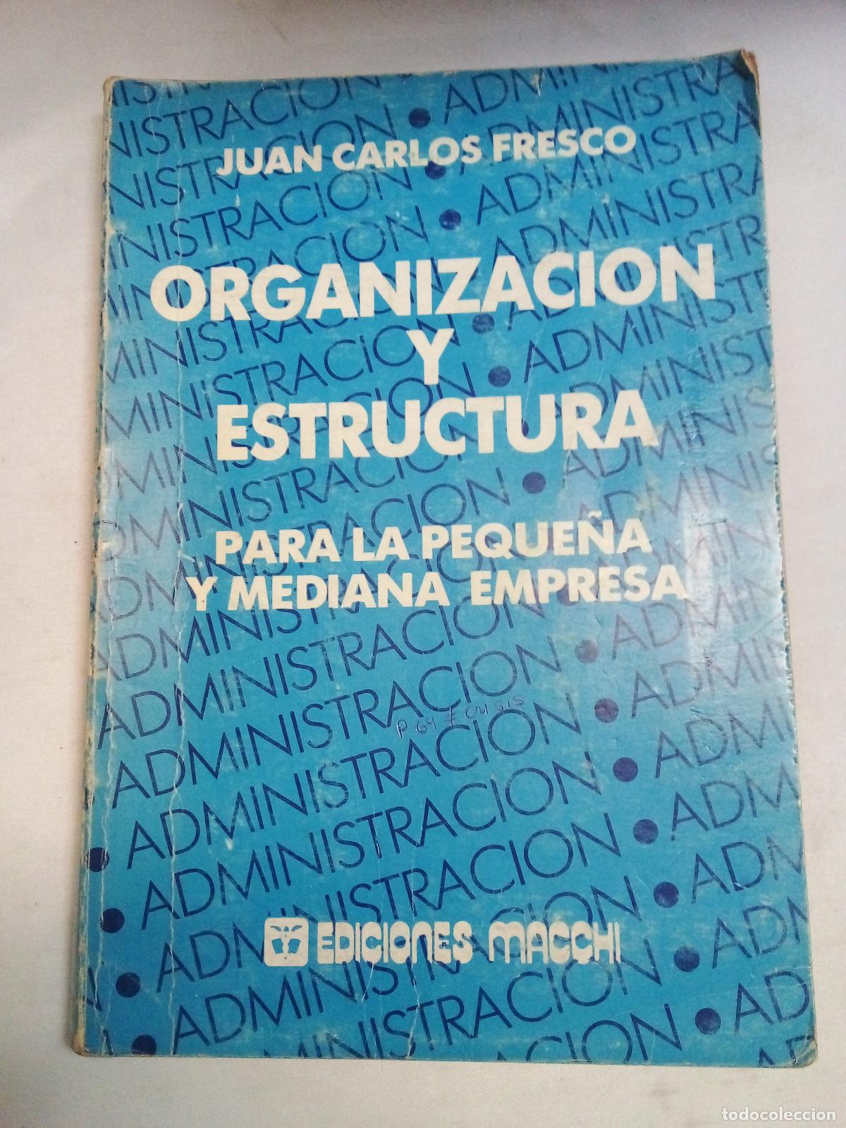 Libri di seconda mano: Organizacion y estructura - Juan Carlos Fresco
