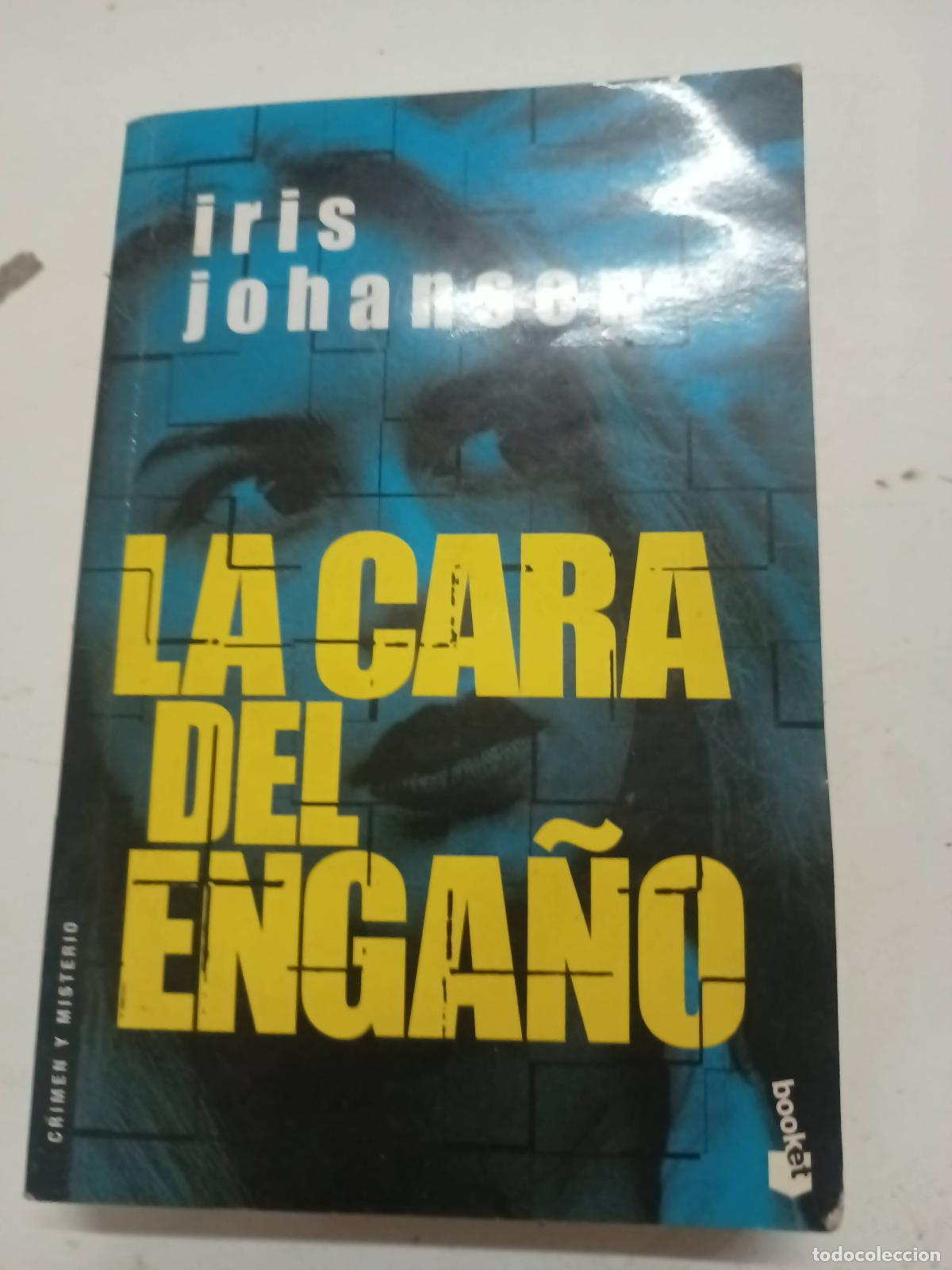 Libros: La cara del enga&ntilde;o - Iris Johansen - Foto 1