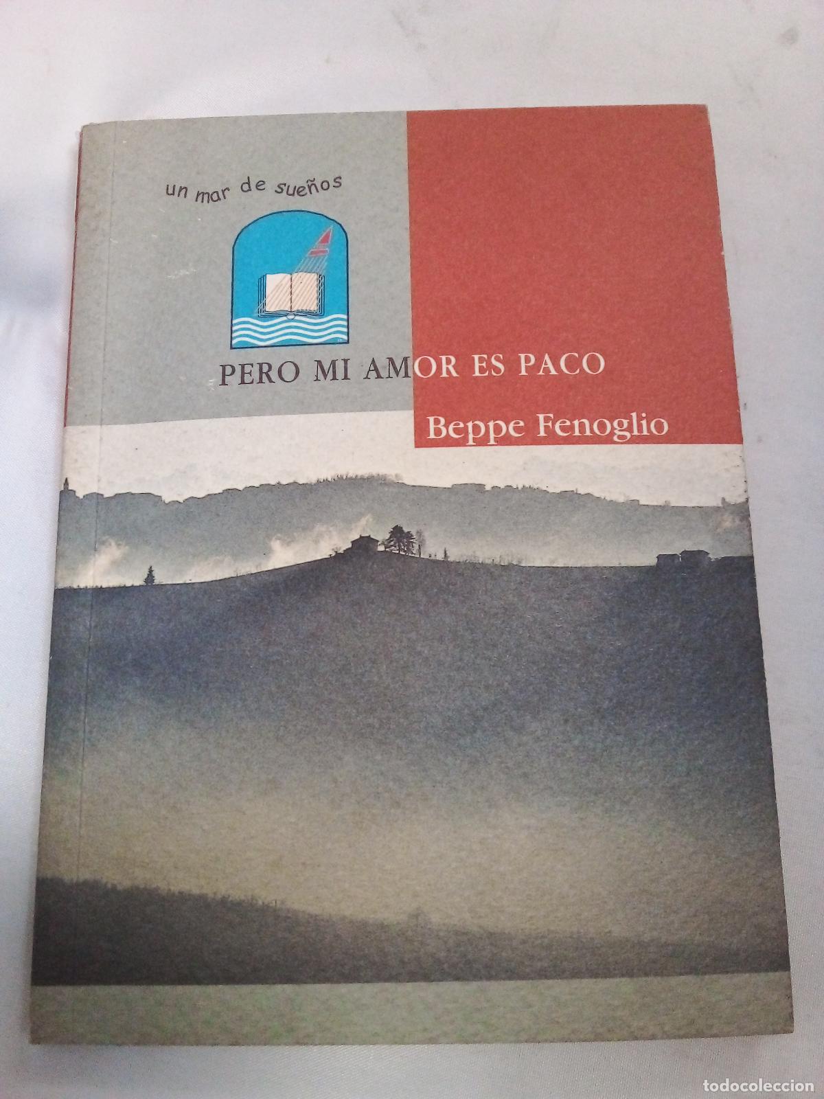 Libros: Pero Mi Amor Es Paco - Beppe Fenoglio - Foto 1
