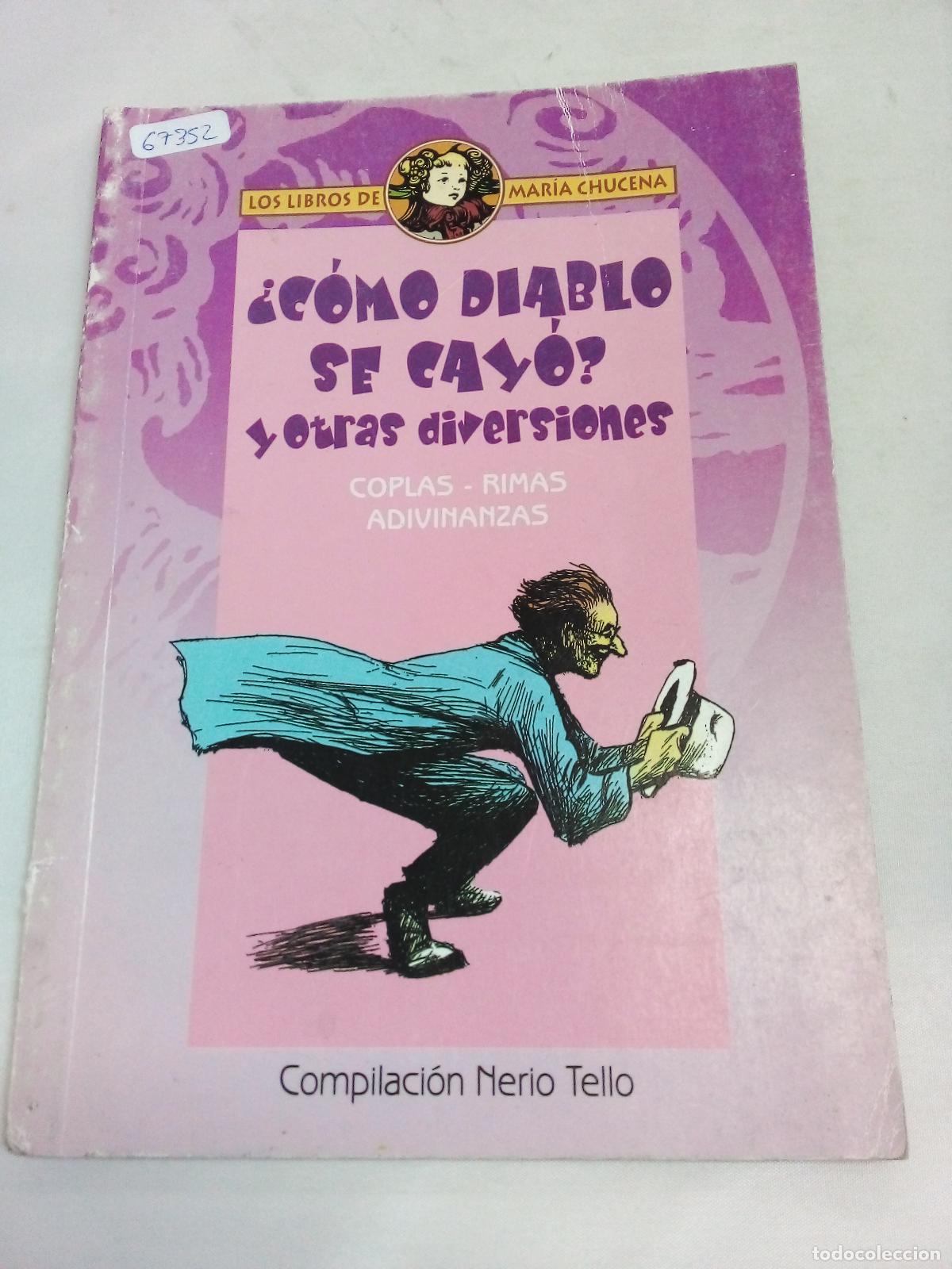 Libros: Como Diablo Se Cayo Y Otras Diversiones - NERIO TELLO - Foto 1