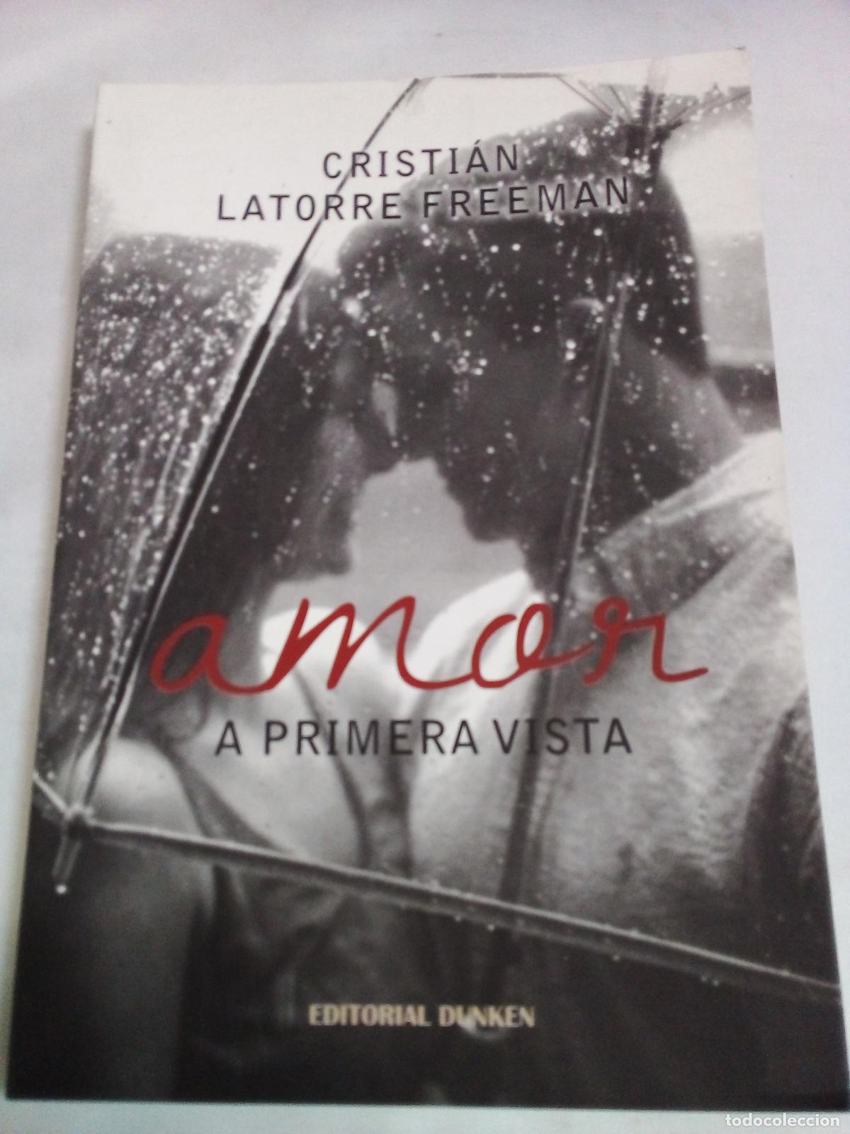Libri di seconda mano: Amor a Primera Vista - Cristi&aacute;n Latorre Freeman