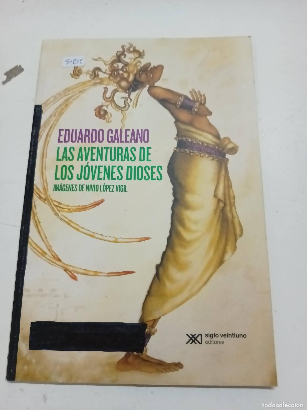 Libros: Las Aventuras De Los Jovenes Dioses - Eduardo Galeano