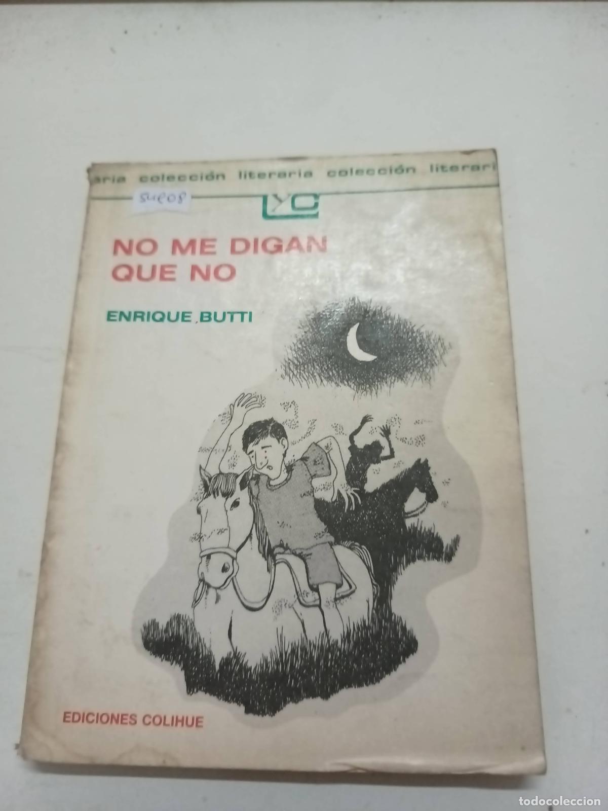 Libros: No me digan que no - Enrique Butti - Foto 1