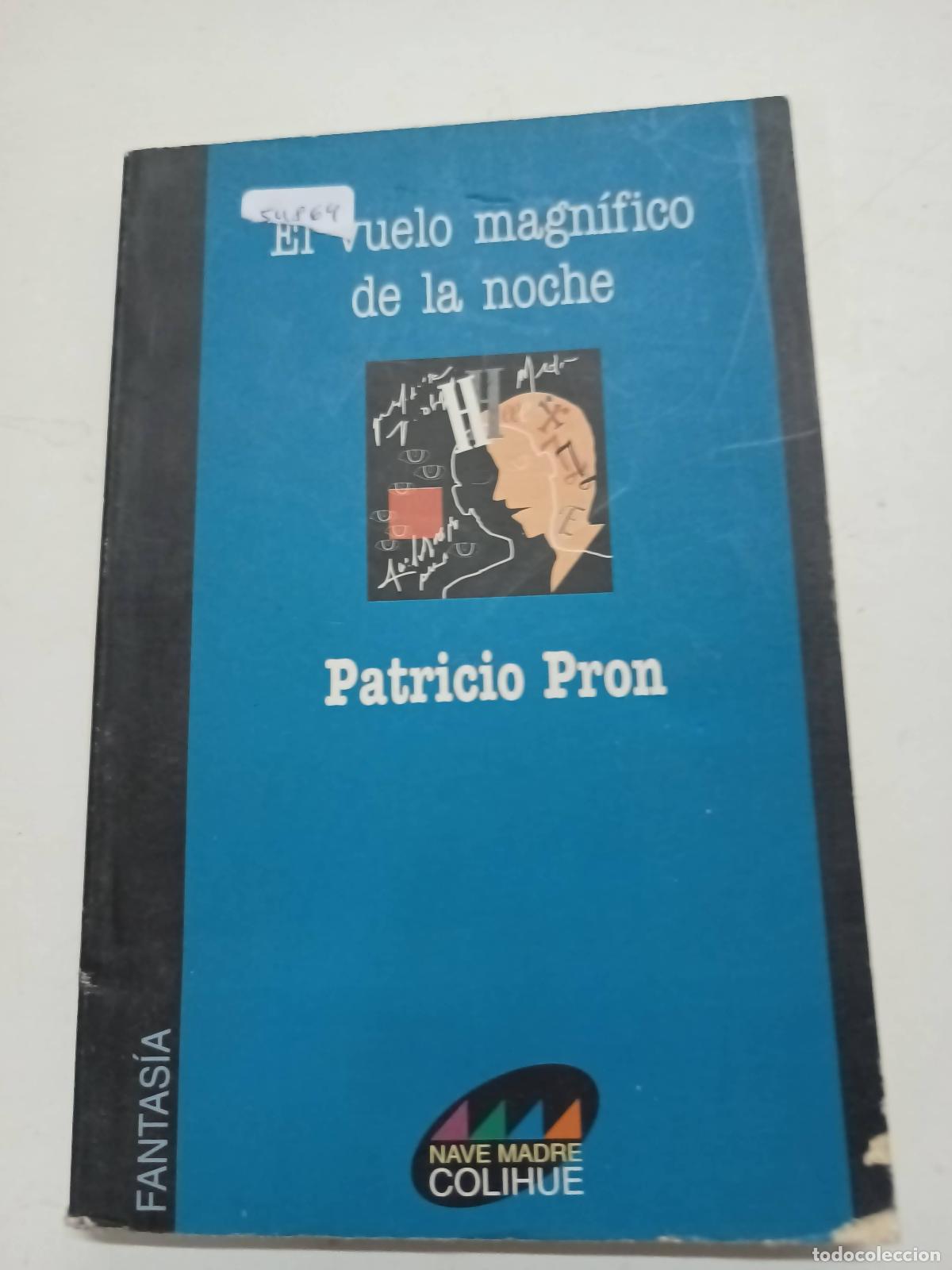 B&uuml;cher: El vuelo magnifico de la noche - Patricio Pron