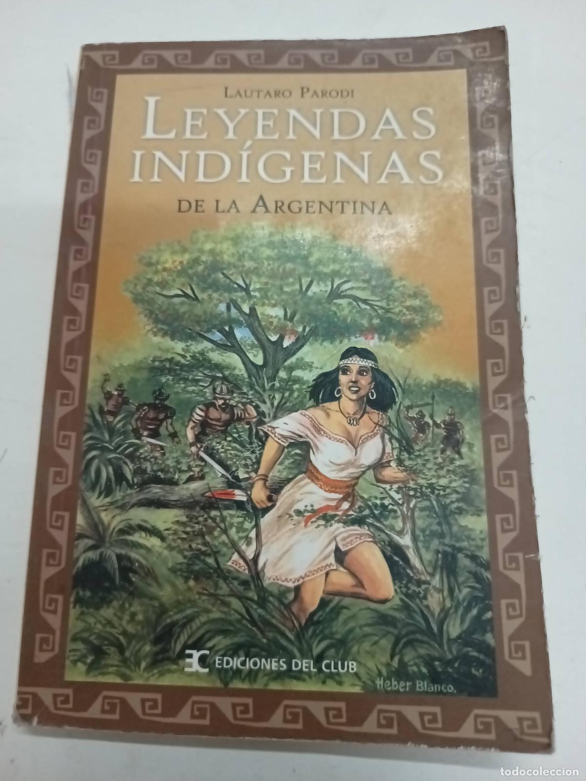 Libros: Leyendas indigenas de la argentina - Lautaro parodi - Foto 1