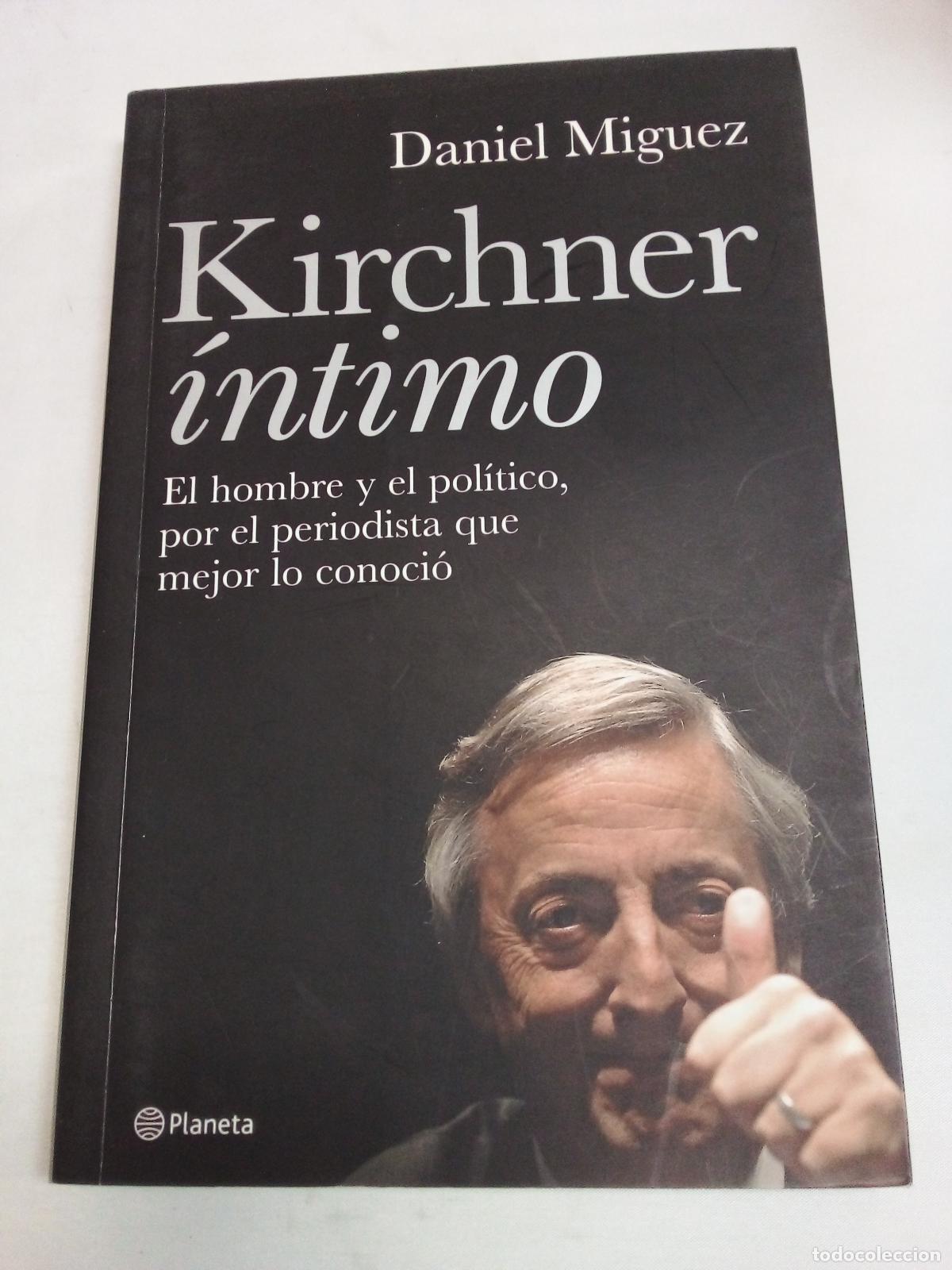 Libros: KIRCHNER INTIMO - Daniel M&iacute;guez - Foto 1