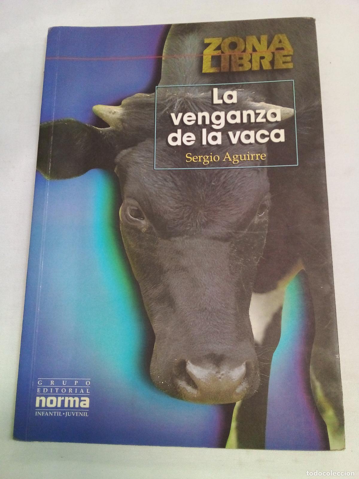 Libros: LA Venganza De LA Vaca - Segio Aguirre - Foto 1