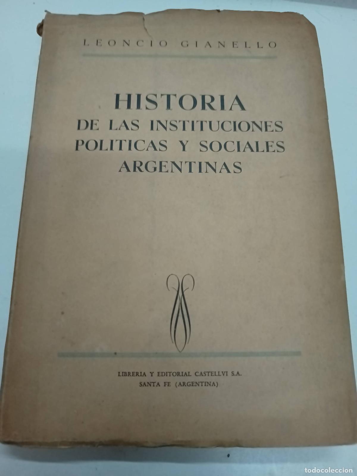 Libri di seconda mano: Historia de la instituciones politicas y sociales argentinas - Leoncio Gianello