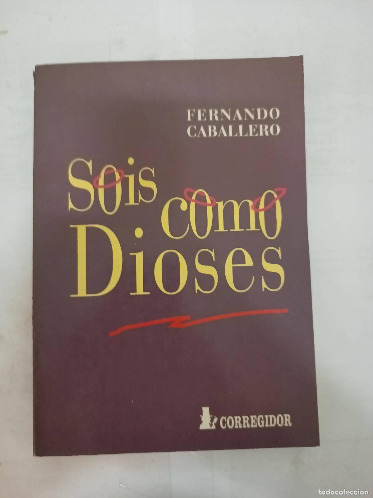 Libros: Sois como Dioses - Fernando Caballero - Foto 1