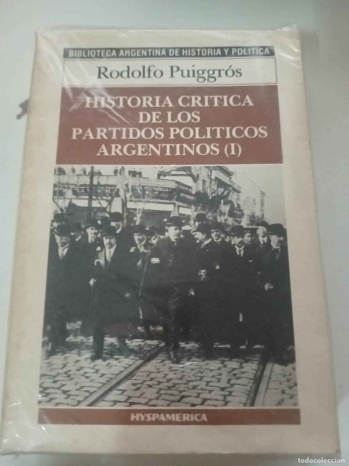 Libros: Historia critica de los partidos politicos argentinos 1 - Rodolfo Puiggros
