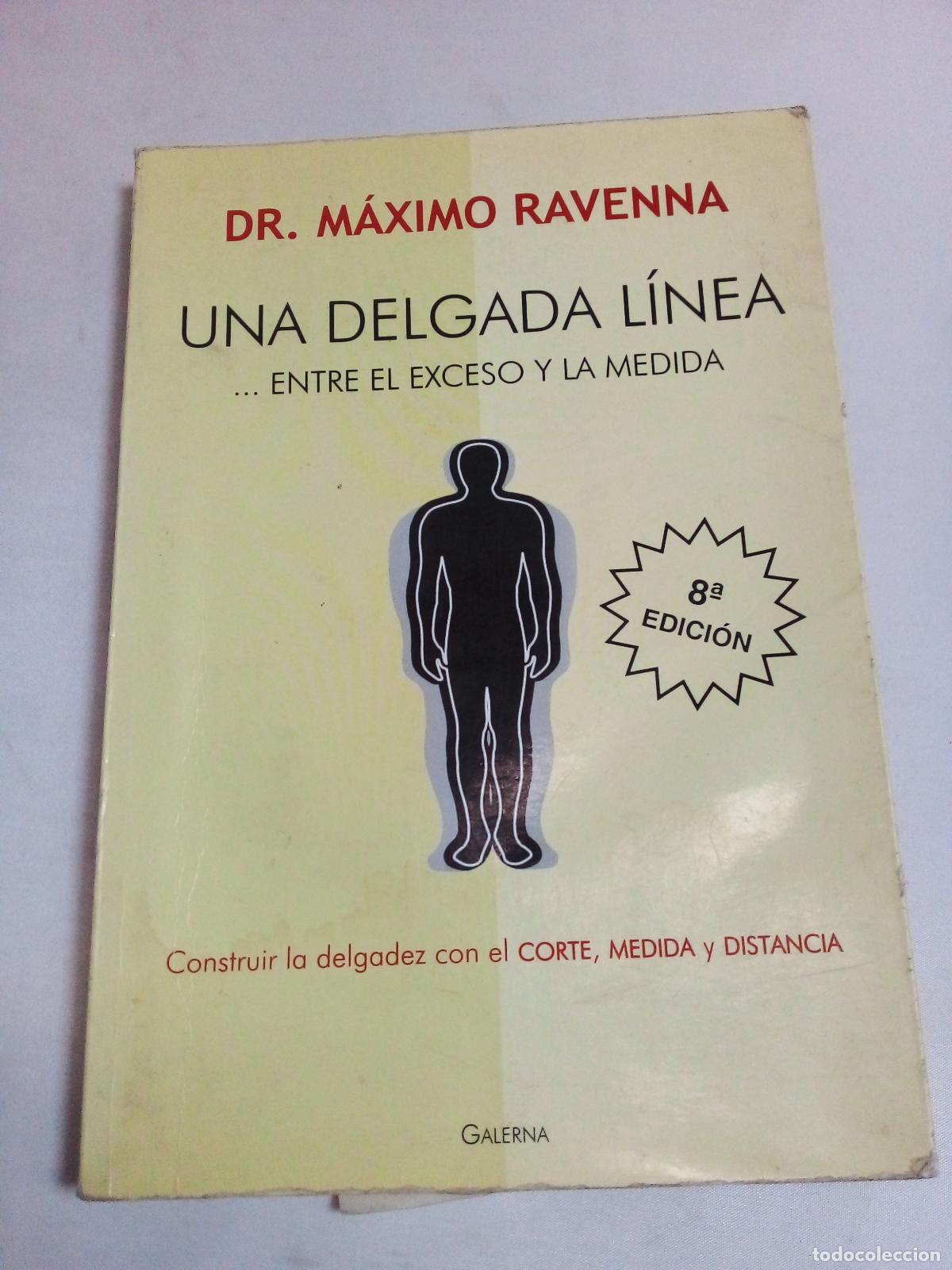 Libros: Una Delgada Linea ... Entre El Exceso y La Medida - Maximo Ravenna - Foto 1
