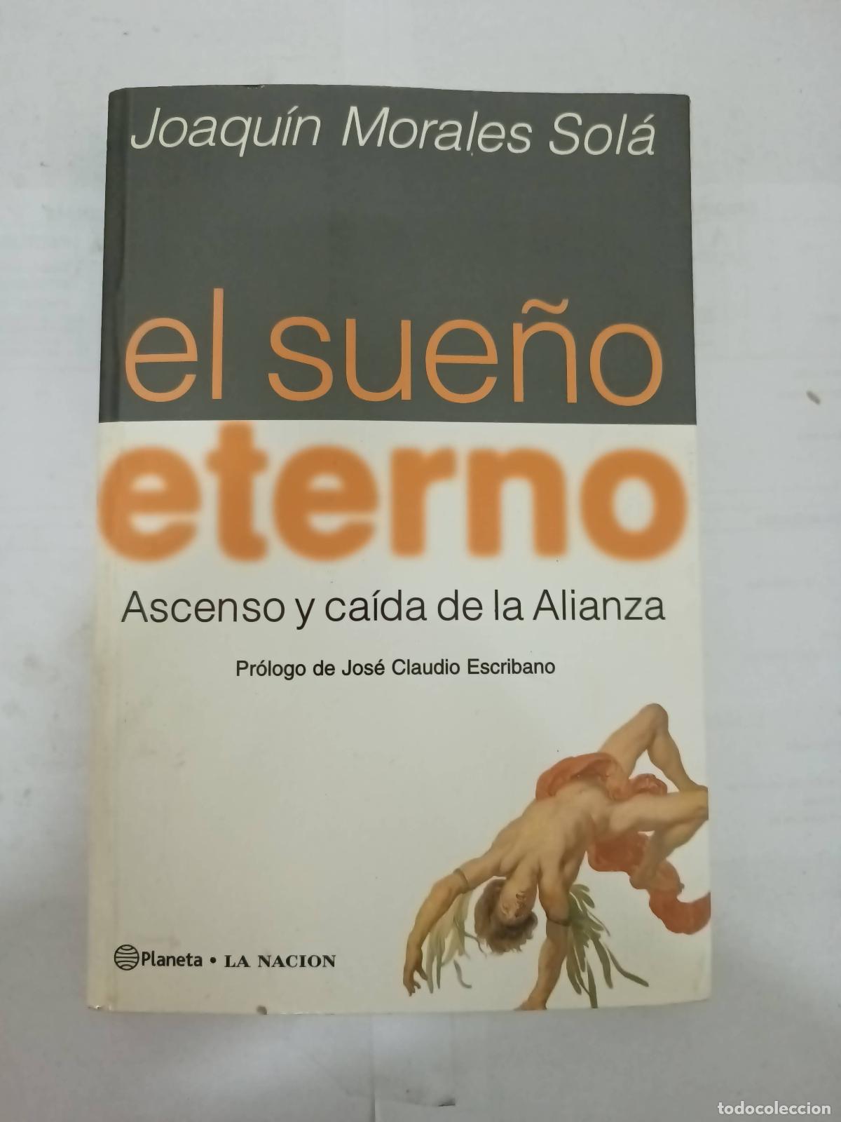Libri di seconda mano: El sue&ntilde;o eterno - Joaqu&iacute;n Morales Sol&aacute;