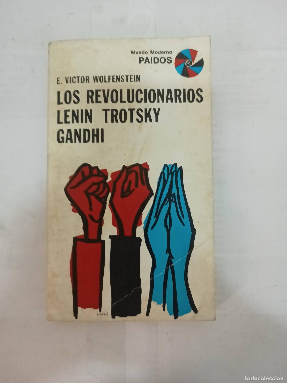 Libros: Los revolucionarios Lenin Trotsky Gandhi - E. V&iacute;ctor Wolfenstein - Foto 1