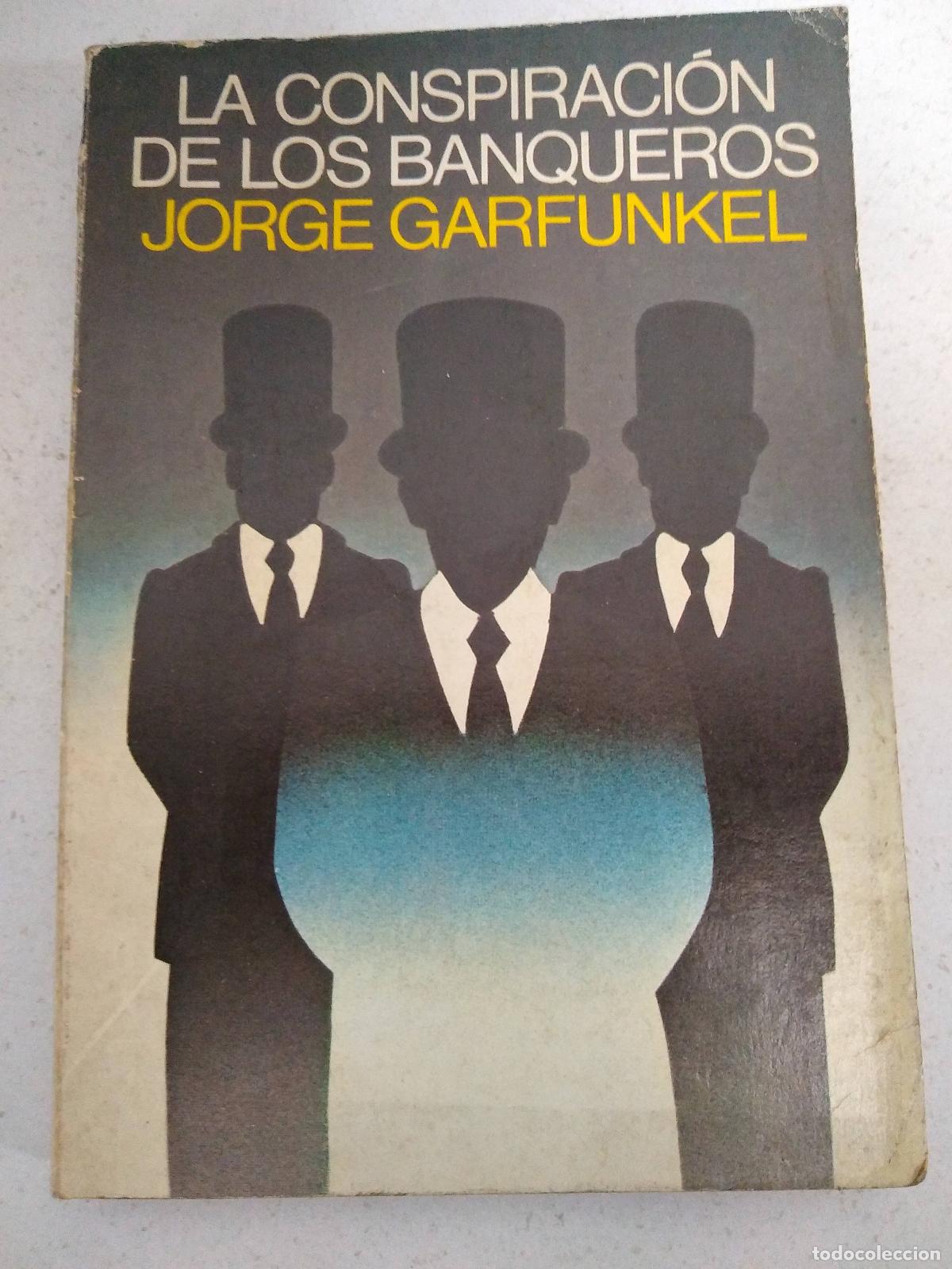 Libros: La conspiracion de los banqueros - Jorge Garfunkel - Foto 1