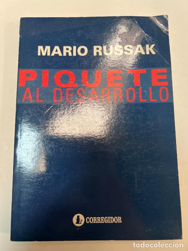 Libri di seconda mano: Piquete Al Desarrollo - Mario Russak