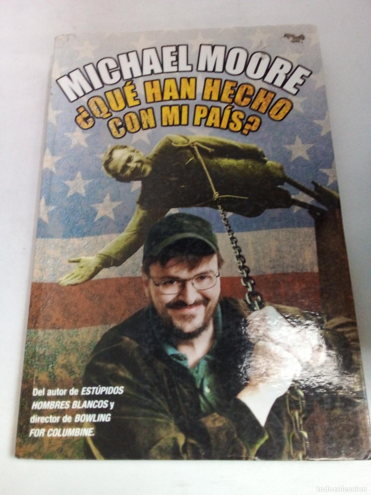 Libros: QUE HAN HECHO CON MI PAIS, TIO? - Michael Moore - Foto 1