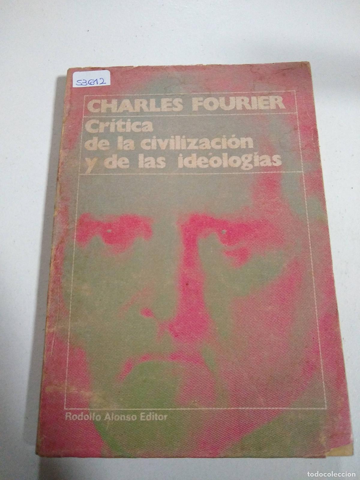 Libri di seconda mano: Critica de la civilizacion y de las ideolog&iacute;as - Charles Fourier