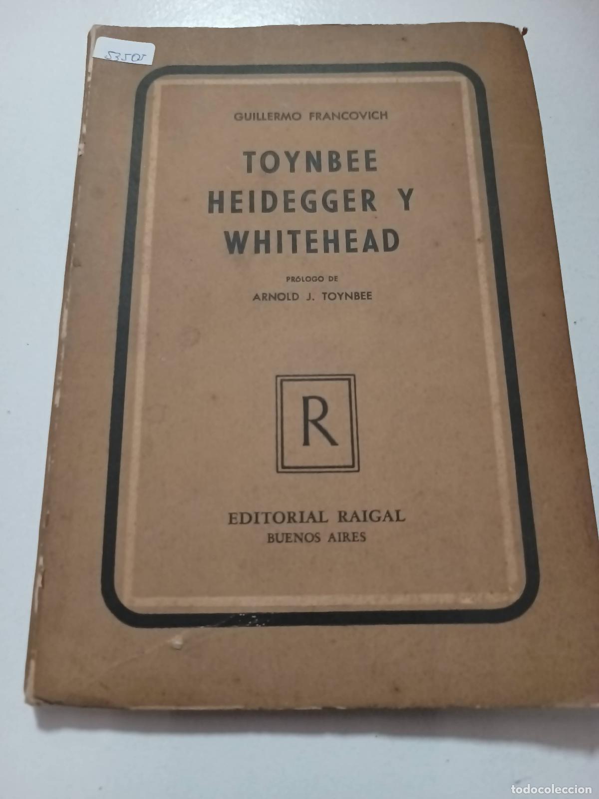 Libros: Toynbee heidegger y whitehead - Guillermo Francovich - Foto 1