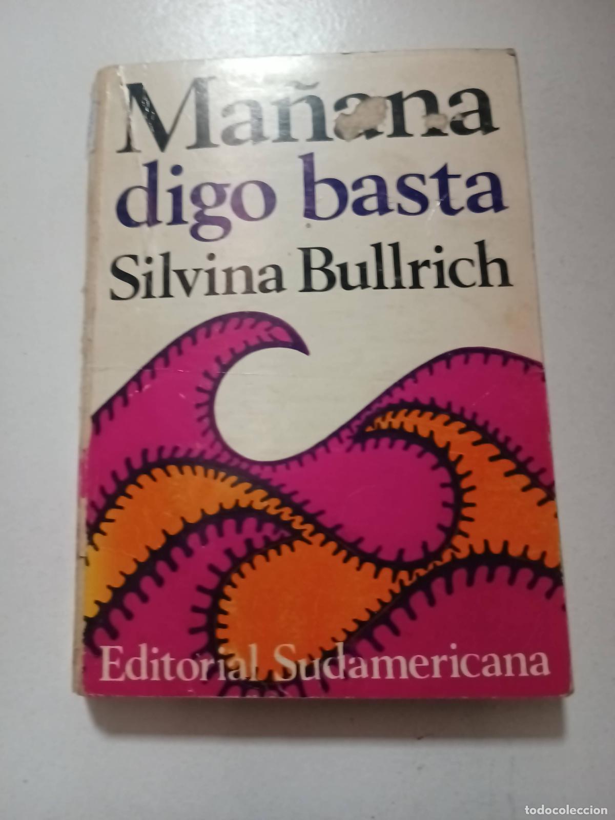 Libros: Ma&ntilde;ana digo basta - Silvina Bullrich - Foto 1