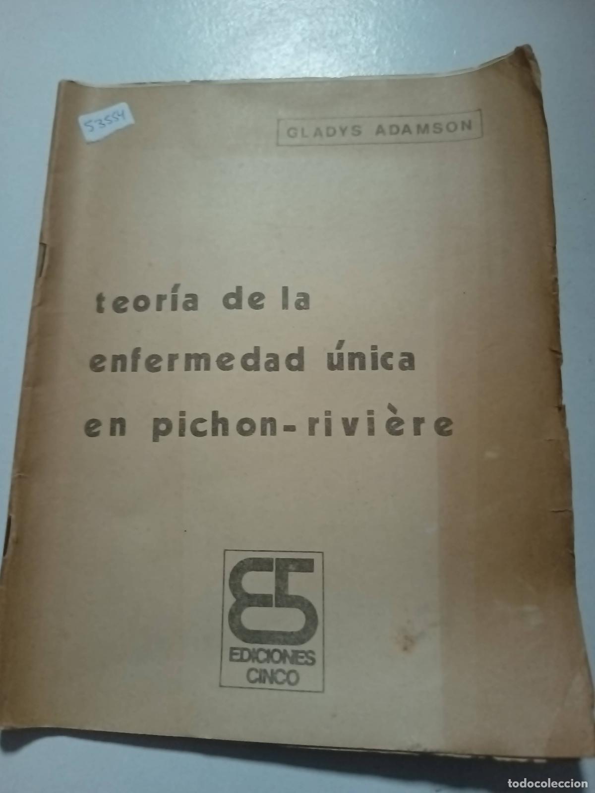 Livres: teor&iacute;a de la enfermedad unica en pichon riviere - gladys adamson