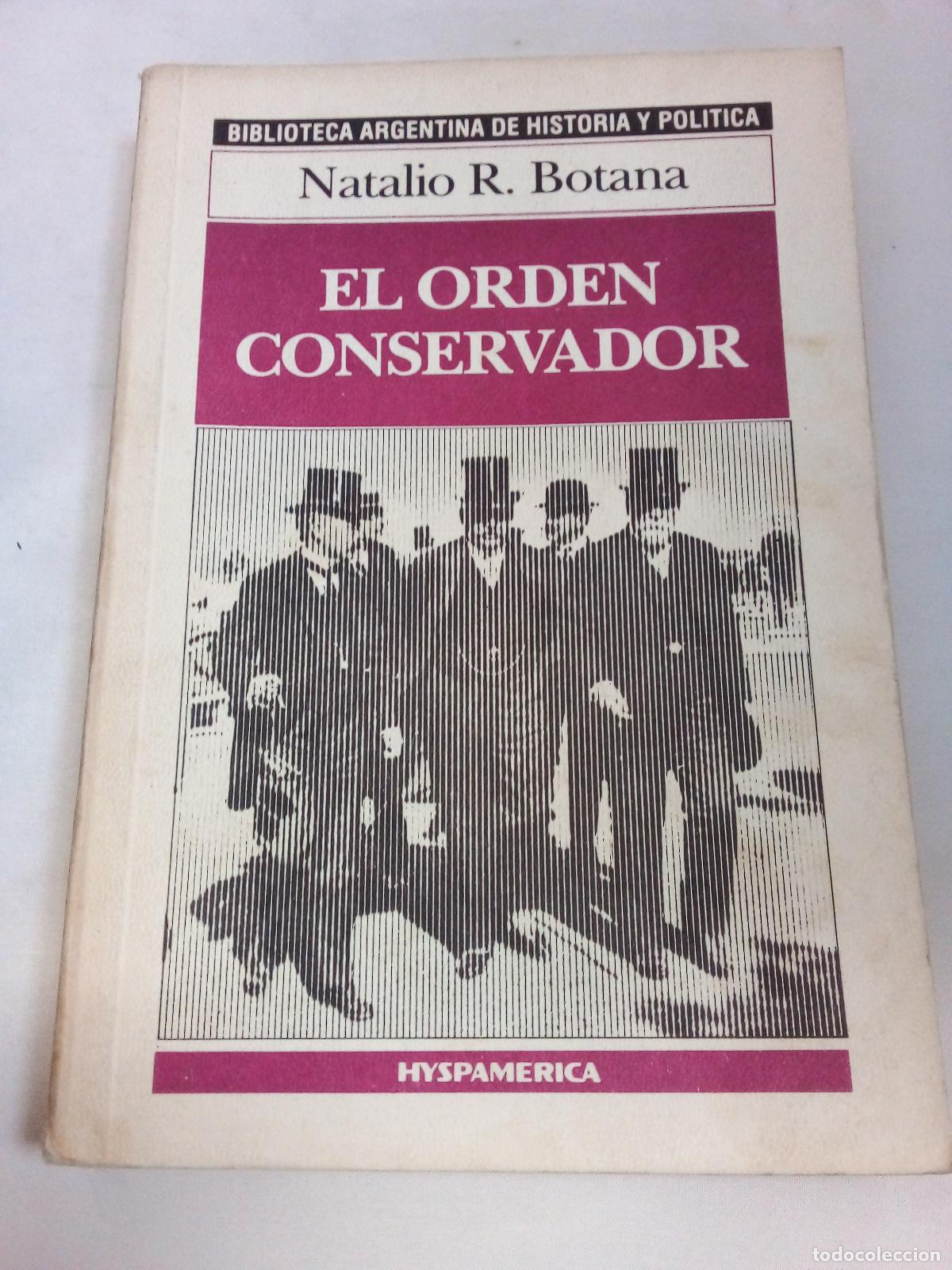 Libros: El Orden Conservador - Natalio R. Botana - Foto 1