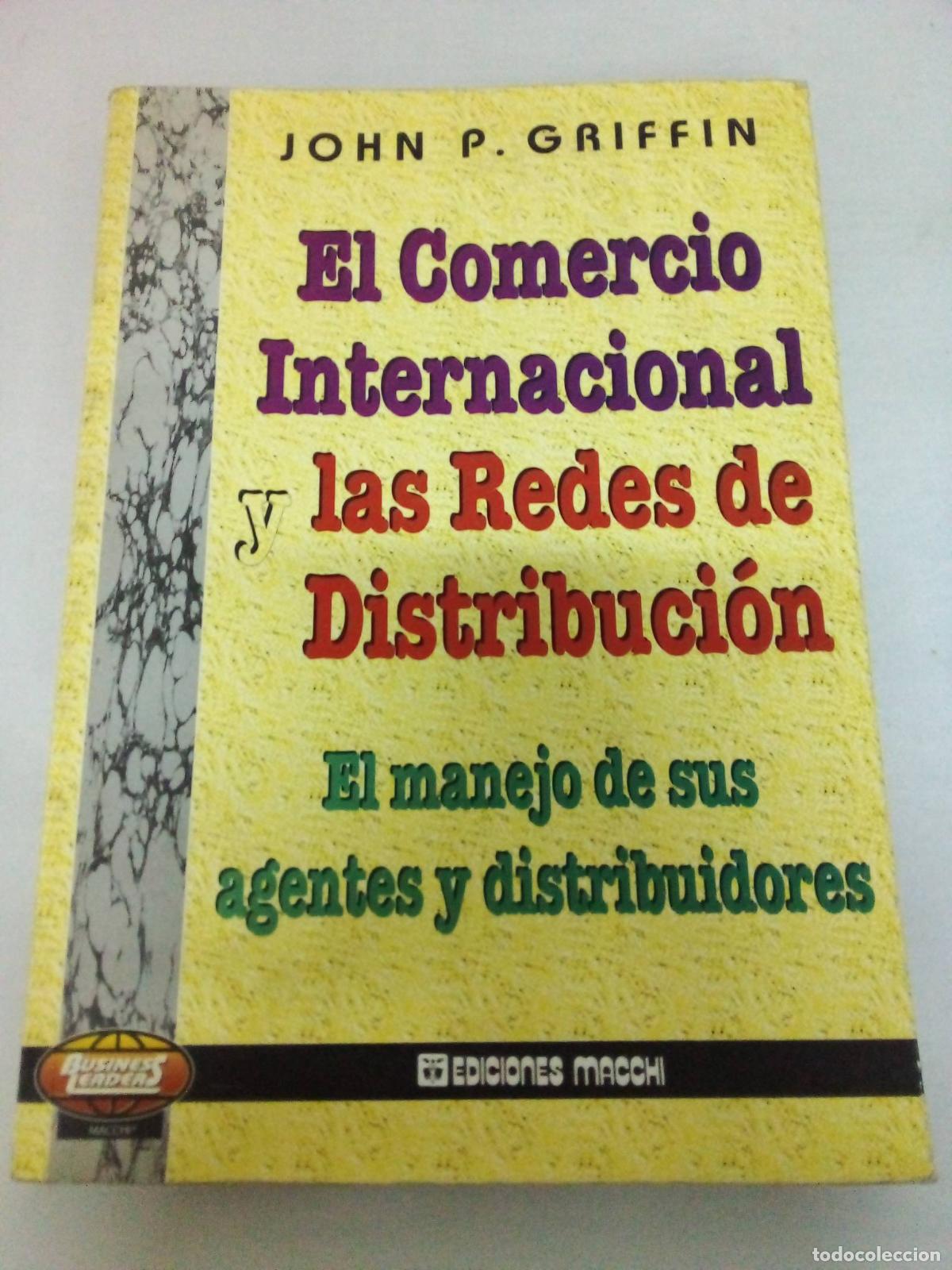 Libros: Comercio Internacional y Las Redes de Distri - John P. Griffin - Foto 1