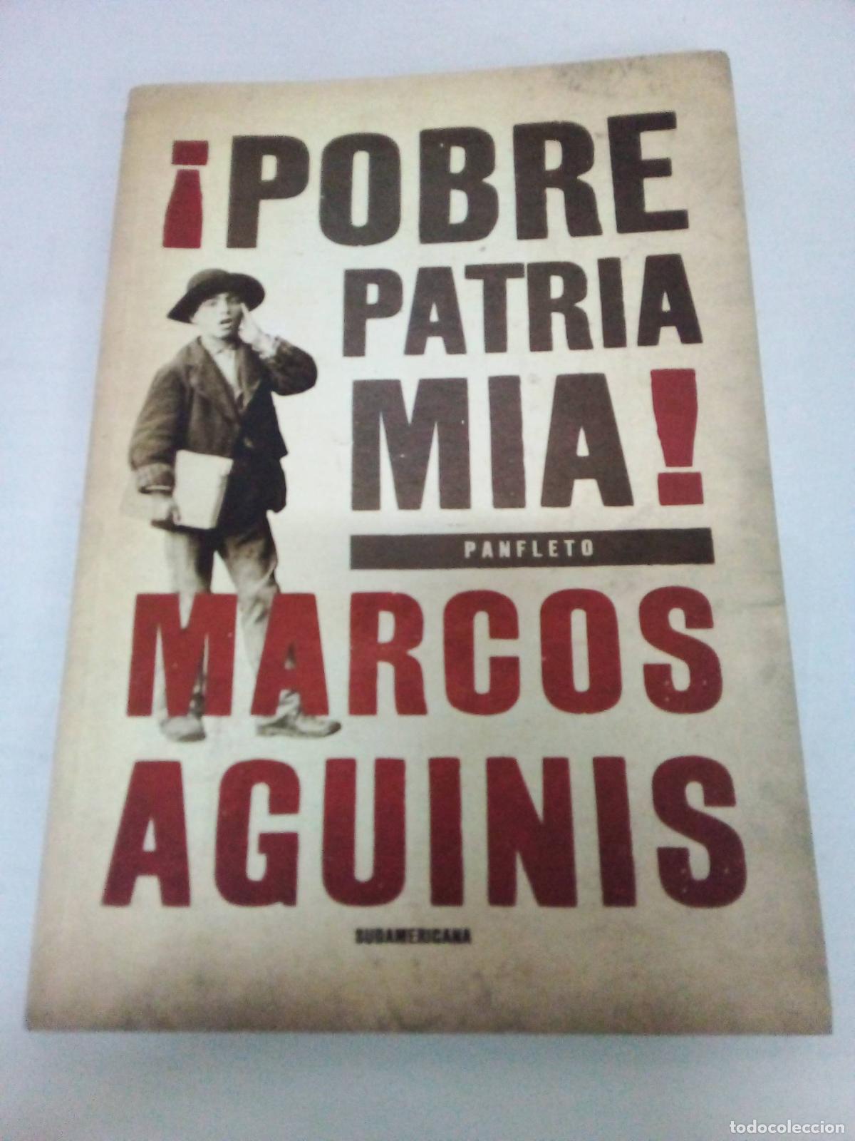 Libros: Pobre patria mia! - Marcos Aguinis - Foto 1