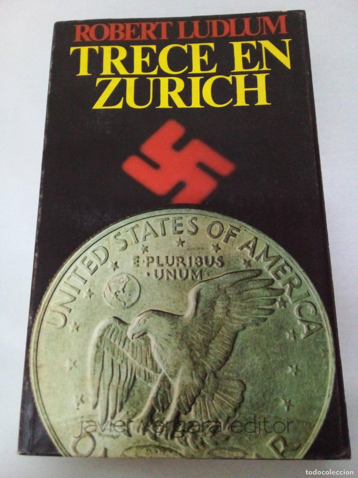 Libros: Trece En Zurich - Ludlum Robert - Foto 1
