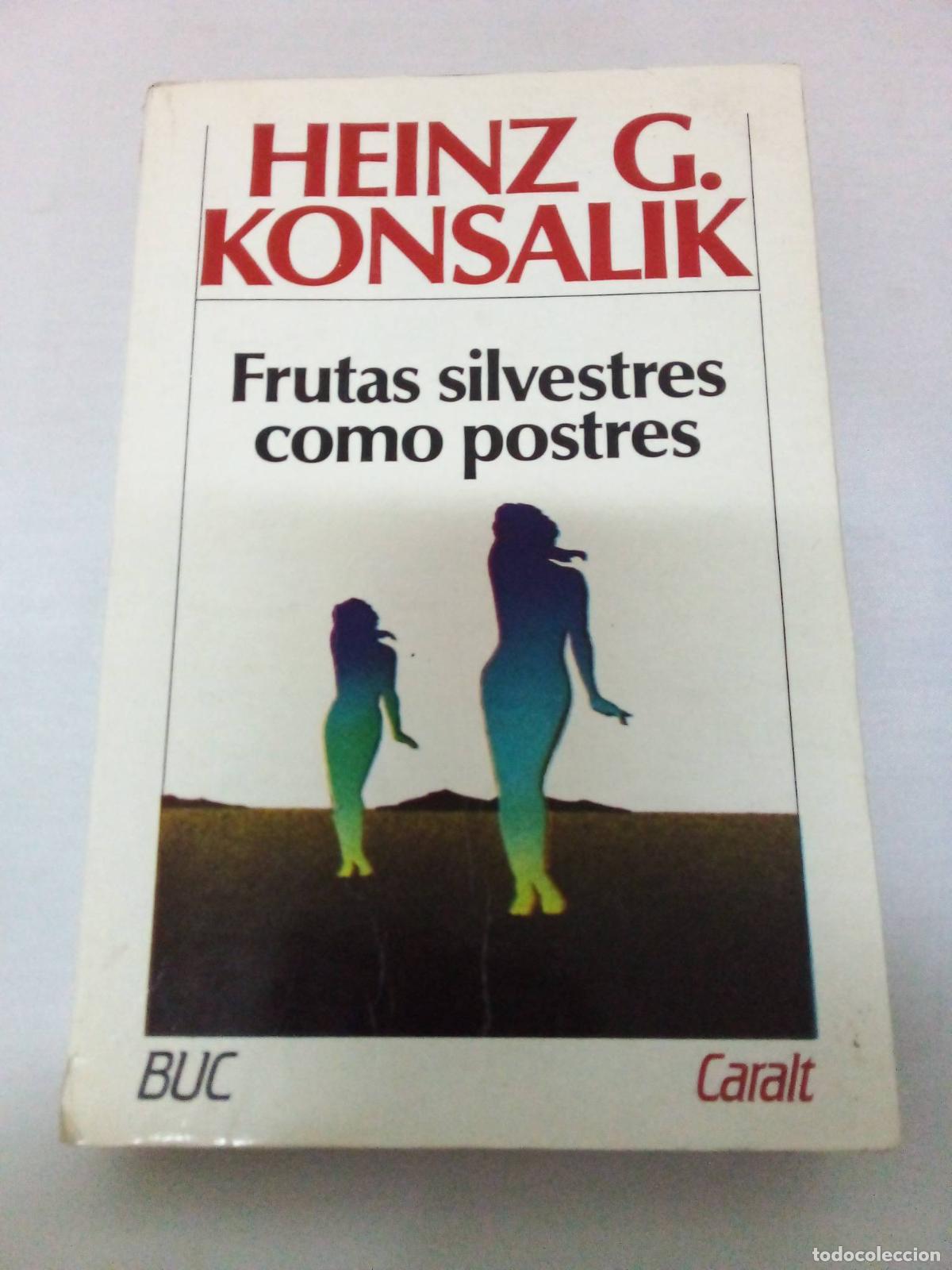 Libros: Frutas silvestres como postres - Heinz G. Konsalik - Foto 1